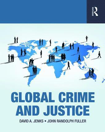 David Jenks, John Randolph Fuller - Global Crime and Justice, Häftad