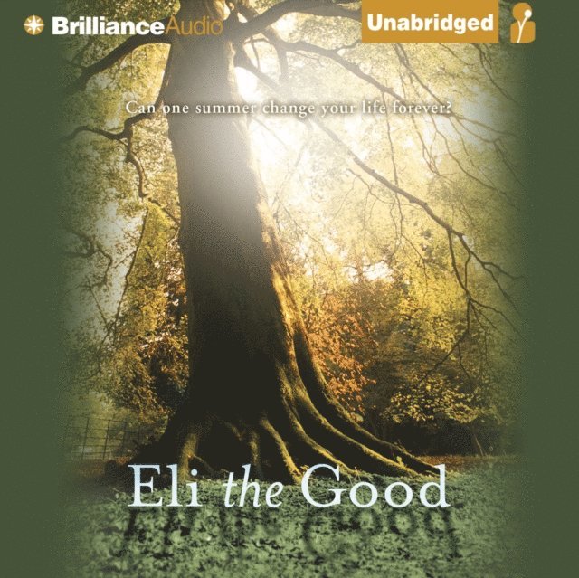 Silas House - Eli the Good, Ljudbok