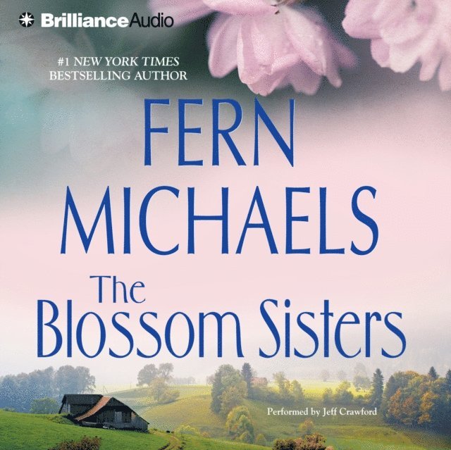 Fern Michaels - Blossom Sisters, Ljudbok