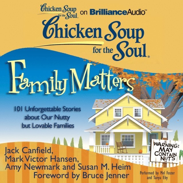Susan M. Heim, Amy Newmark, Mark Victor Hansen, Jack Canfield - Chicken Soup for the Soul: Family Matters, Ljudbok