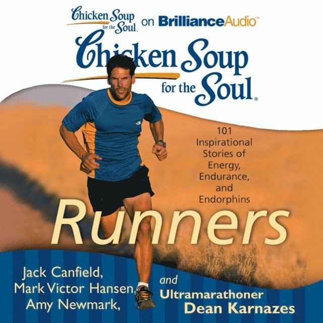 Dean Karnazes, Amy Newmark, Mark Victor Hansen, Jack Canfield - Chicken Soup for the Soul: Runners, Ljudbok
