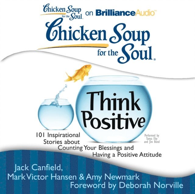 Amy Newmark, Mark Victor Hansen, Jack Canfield - Chicken Soup for the Soul: Think Positive, Ljudbok