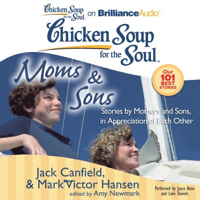 Mark Victor Hansen, Jack Canfield, Amy Newmark - Chicken Soup for the Soul: Moms & Sons, Ljudbok