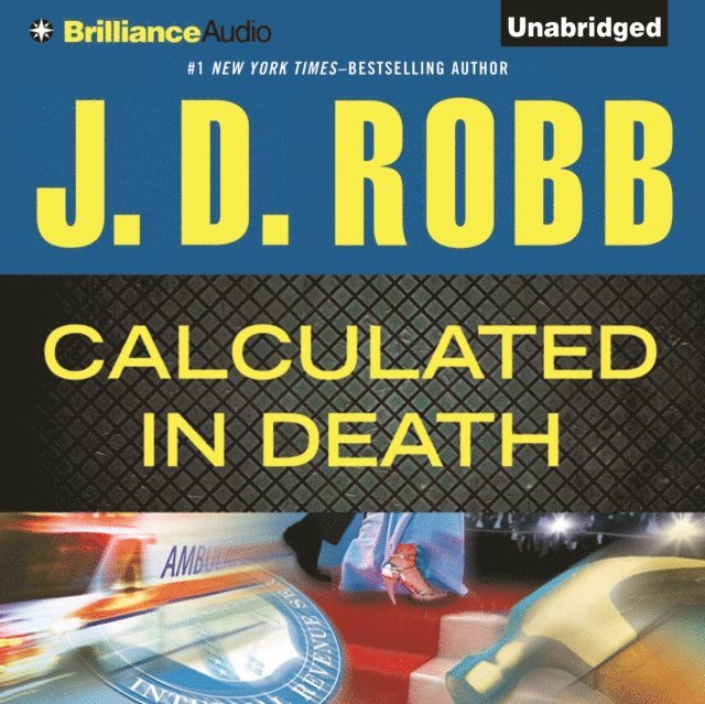 J. D. Robb - Calculated In Death, Ljudbok