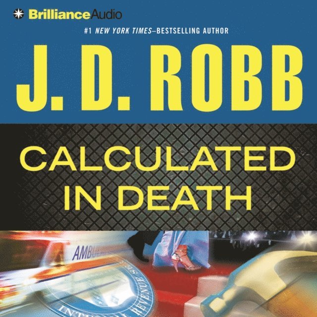 J. D. Robb - Calculated In Death, Ljudbok