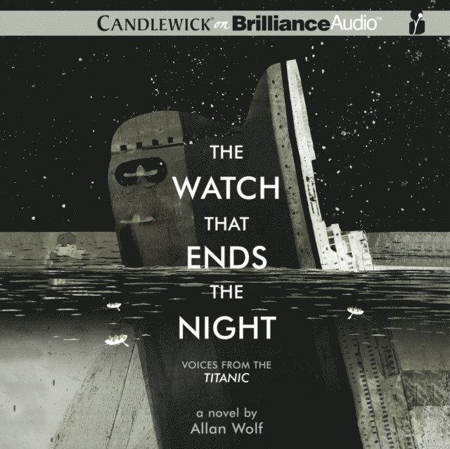 Allan Wolf - Watch That Ends the Night, Ljudbok