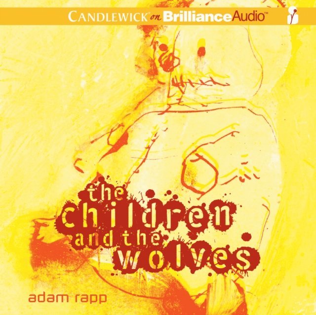 Adam Rapp - Children and the Wolves, Ljudbok