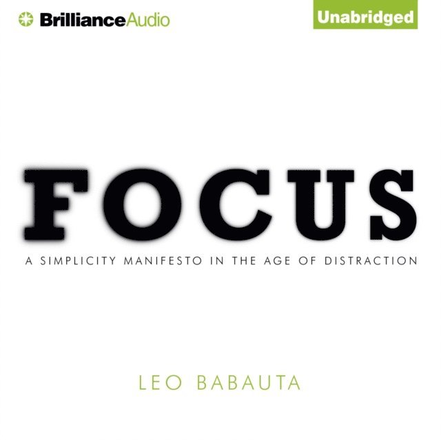 Leo Babauta - Focus, Ljudbok