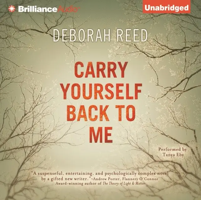 Deborah Reed - Carry Yourself Back to Me, Ljudbok. Tillgänglighet: Lägg i varukorg