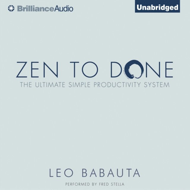 Leo Babauta - Zen to Done, Ljudbok