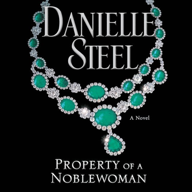 Danielle Steel - Property of a Noblewoman, Ljudbok