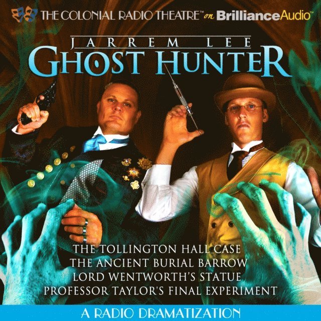 Gareth Tilley - Jarrem Lee - Ghost Hunter - The Tollington Hall Case, The Ancient Burial Barrow, Lord Wentworth's Statue, and Professor Taylor's Final Experiment, Ljudbok