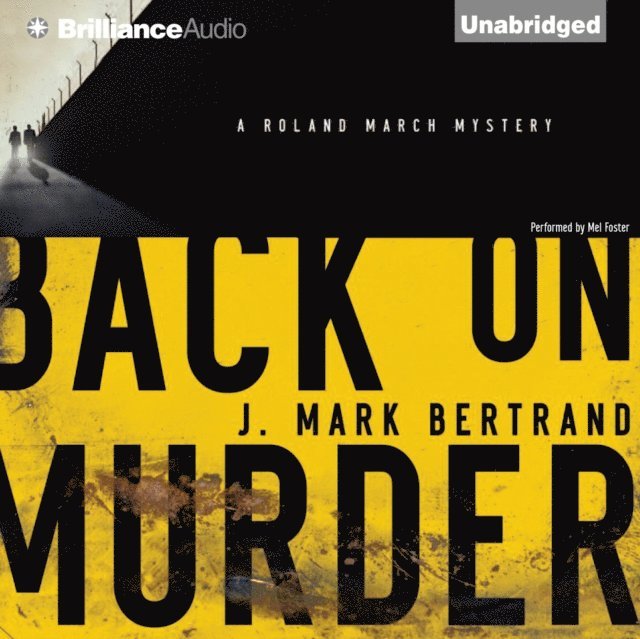 J. Mark Bertrand - Back on Murder, Ljudbok