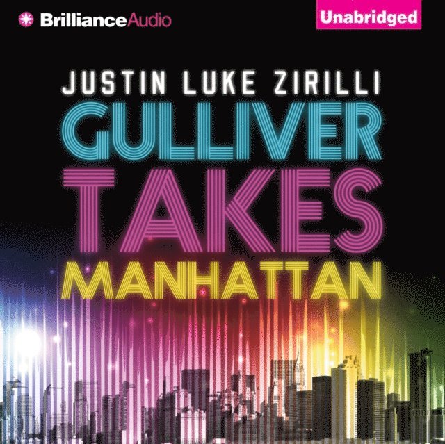 Justin Luke Zirilli - Gulliver Takes Manhattan, Ljudbok
