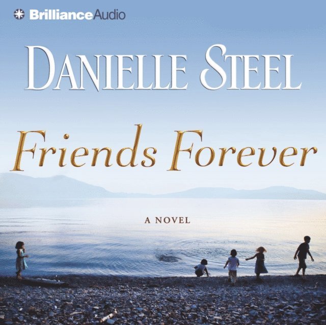 Danielle Steel - Friends Forever, Ljudbok