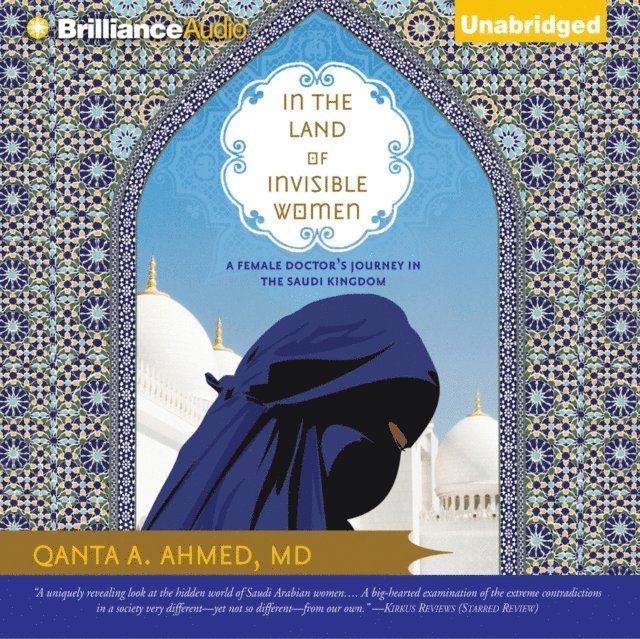 MD Qanta A. Ahmed - In the Land of Invisible Women, Ljudbok