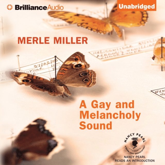 Merle Miller - Gay and Melancholy Sound, Ljudbok