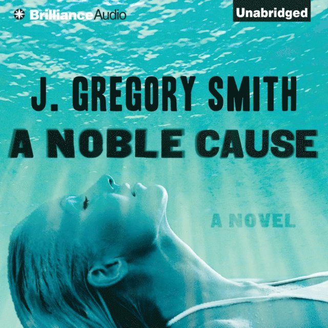 J. Gregory Smith - Noble Cause, Ljudbok