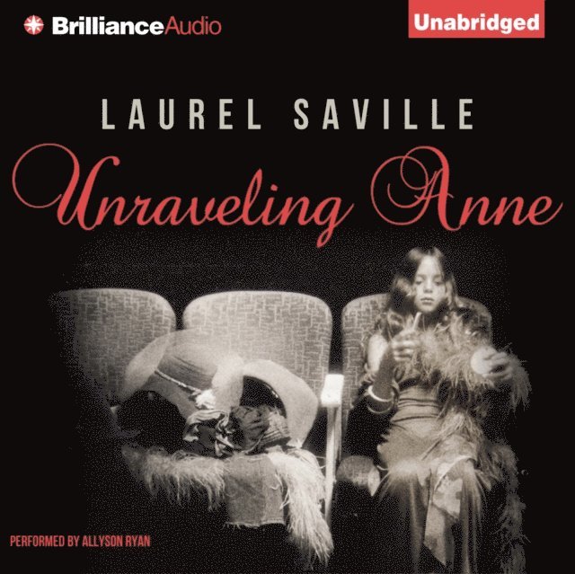 Laurel Saville - Unraveling Anne, Ljudbok