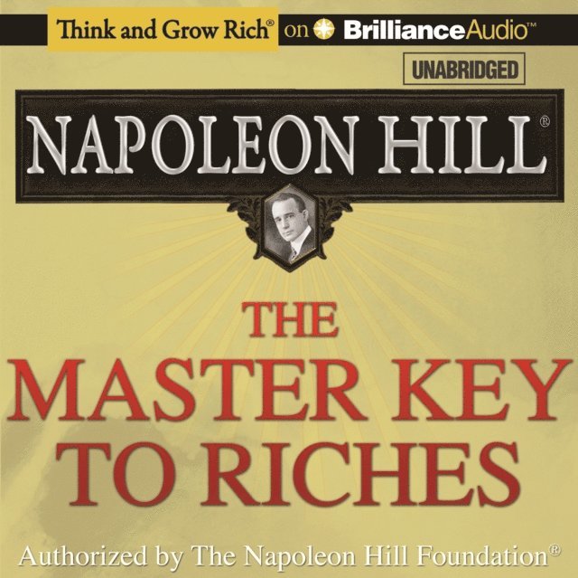 Napoleon Hill - Master Key to Riches, Ljudbok