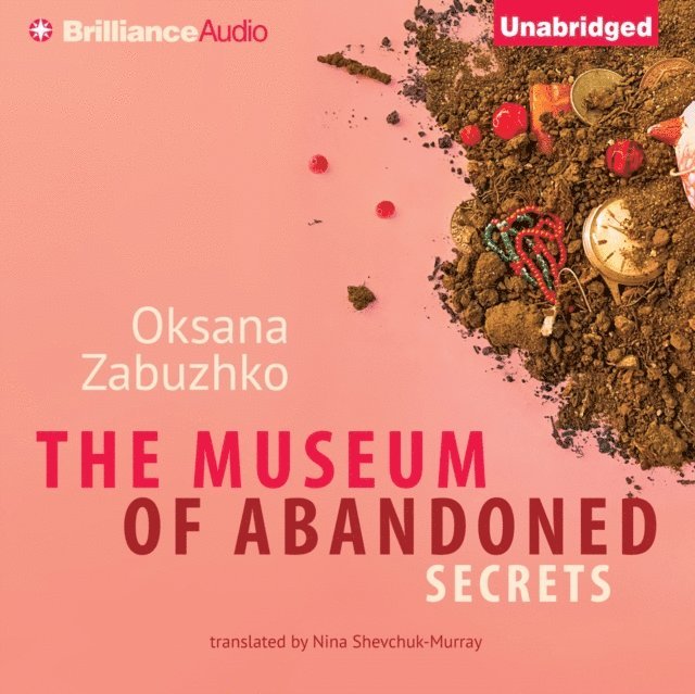 Oksana Zabuzhko - Museum of Abandoned Secrets, Ljudbok