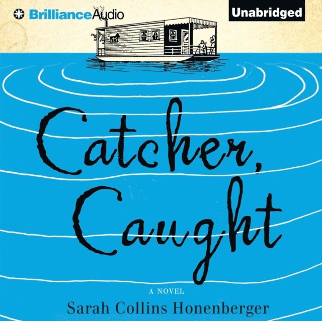 Sarah Collins Honenberger - Catcher, Caught, Ljudbok