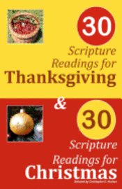 Christopher D. Hudson - 30 Scripture Readings for Thanksgiving & 30 Scripture Readings for Christmas: Two Months of Scripture Readings for the Holidays, Häftad. Tillgänglighet: Lägg i varukorg