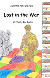 Zoe Gustlin - Samantha, Abby and Jake Lost in the War, Häftad. Tillgänglighet: Lägg i varukorg