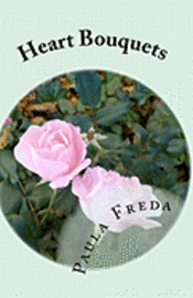 Paula Freda - Heart Bouquets: An Anthology of Love Stories, Häftad. Tillgänglighet: Lägg i varukorg