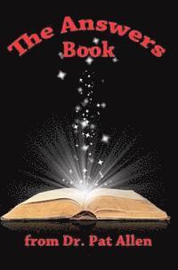 Pat Allen, Barbara Schroeder - The Answers Book from Dr. Pat Allen, Häftad
