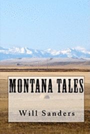Will Sanders - Montana Tales, Häftad