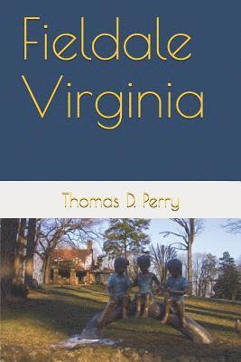 Thomas D. Perry - Fieldale Virginia, Häftad. Tillgänglighet: Lägg i varukorg