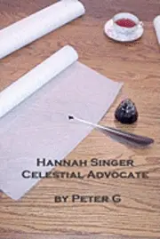 Peter G - Hannah Singer, Celestial Advocate, Häftad. Tillgänglighet: Lägg i varukorg