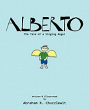 Abraham R. Chuzzlewit - Alberto: The Tale of a Singing Angel, Häftad. Tillgänglighet: Lägg i varukorg
