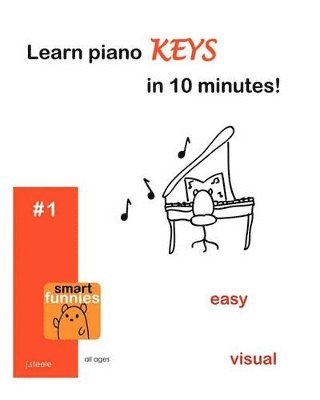 J Steele - Learn piano KEYS in 10 minutes!, Häftad. Tillgänglighet: Lägg i varukorg