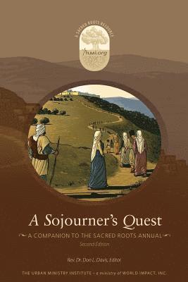 Don L. Davis - A Sojourner's Quest: A Companion to the Sacred Roots Annual, Häftad