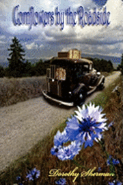 Dorothy Sherman - Cornflowers by the Roadside, Häftad. Tillgänglighet: Lägg i varukorg