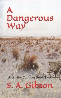 S a Gibson - Dangerous Way, Häftad. Tillgänglighet: Tillfälligt slut