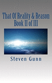 Steven Gunn - That Of Reality & Reason: Book II of III, Häftad. Tillgänglighet: Lägg i varukorg