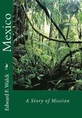 Mexico: A Story of Mission