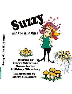 Susan Levine, Sidney Silverberg - Suzzy and the Wild Ones, Häftad. Tillgänglighet: Lägg i varukorg