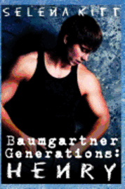 Selena Kitt - Baumgartner Generations: Henry, Häftad. Tillgänglighet: Lägg i varukorg