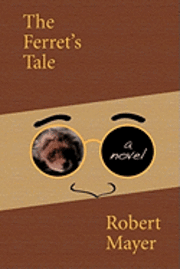 Robert Mayer - Ferret's Tale, Häftad. Tillgänglighet: Lägg i varukorg