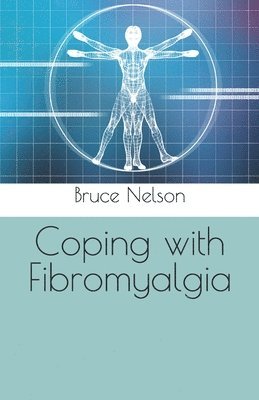 Bruce Nelson - Coping with Fibromyalgia, Häftad. Tillgänglighet: Lägg i varukorg
