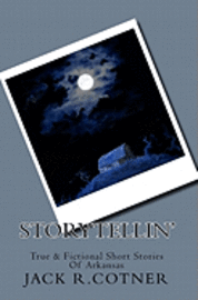 Jack R. Cotner - Storytellin': True & Fictional Short Stories Of Arkansas, Häftad. Tillgänglighet: Lägg i varukorg