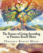 Florence Scovel Shinn, Z. El Bey - The Science of Living According to Florence Scovel Shinn: Illustrated Edition, Häftad. Tillgänglighet: Lägg i varukorg