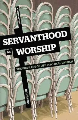 Nate Palmer - Servanthood as Worship, Häftad. Tillgänglighet: Lägg i varukorg