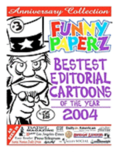 FUNNY PAPERZ #3 - Bestest Editorial Cartoons of the Year - 2004