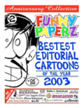 FUNNY PAPERZ #2 - Bestest Editorial Cartoons of the Year - 2003