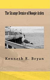Kenneth R Bryan - Strange Demise of Noogie Arden, Häftad. Tillgänglighet: Lägg i varukorg